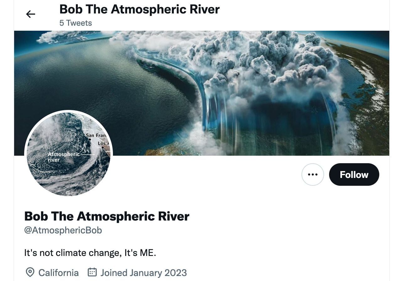 Of Course the Atmospheric River Has a Twitter Now, and His Name Is Bob